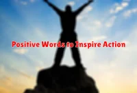 Positive Words to Inspire Action