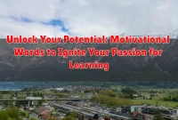 Unlock Your Potential: Motivational Words to Ignite Your Passion for Learning Unlock Your Potential: Motivational Words to Ignite Your Passion for Learning